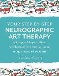 Your Step-by-Step Neurographic Art Therapy: 50 pages of shape outlines which provide the foundation for unique neuro art creations