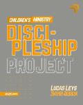 Discipleship Project - Children's Ministry (Proyecto Discipulado - Ministerio de Ni?os)