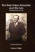 The Real Oskar Schindler and His List - Hard Cover: Stepping-Stone to Life