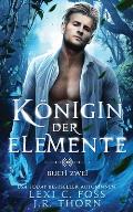 K?nigin der Elemente: Buch Zwei