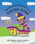The Glorious Adventures of Smiling Rose Letter R