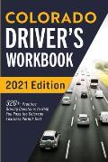 Colorado Driver's Workbook: 320+ Practice Driving Questions to Help You Pass the Colorado Learner's Permit Test