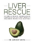 Liver Rescue: The Complete Guide of Liver Rescue Recipe Cookbook to Help Fatty Liver, Overweight, Acne, Diabetes, and Have a Total H