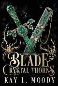 Blade and Crystal Thorns