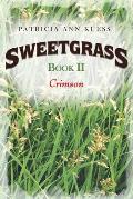 Sweetgrass: Book II: Crimson