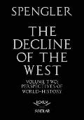 The Decline of the West, Vol. II: Perspectives of World-History