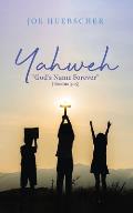 Yahweh: God's Name Forever (Exodus 3:15)