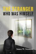 The Stranger Who Was Himself