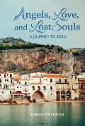 Angels, Love and Lost Souls: A Journey to Sicily