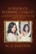 Mirror of Refining Insight: An Introspective Look At Pursuing Your Purpose