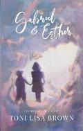 Gabriel and Esther: A Novel Inspired by a True Story