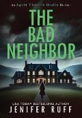 The Bad Neighbor