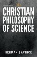 The Christian Philosophy of Science