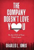 The Company Doesn't Love You: Be the CEO of Your Own Career