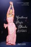 Gentlemen Prefer Blondes: The Illuminating Diary of a Professional Lady (Warbler Classics)