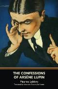 The Confessions of Ars?ne Lupin (Warbler Classics)