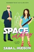 Space Oddities-- Bodenkontrolle an Major Cutie: eine sexy romantische Kom?die