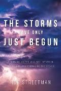 The Storms Have Only Just Begun: Becoming Houses Who Will Stand In The Relentless Storms of the Decade