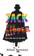 Jack the Ripper: The code was on the Wall