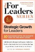 Strategic Growth for Leaders: 10 Success Keys to Elevate You to the Next Level