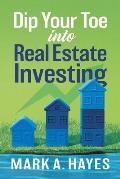 Dip Your Toe into Real Estate Investing