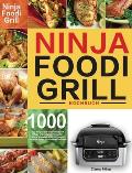 Ninja Foodi Grill Kochbuch: 1000-Tage-Ninja-Foodi-Grill-Kochbuch f?r Anf?nger und Fortgeschrittene 2021 Leckere, schnelle & einfache Rezepte f?r p