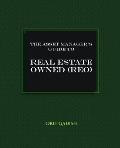 The Asset Manager's Guide to Real Estate Owned (REO)