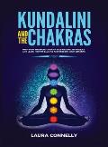 Kundalini and the Chakras: Open Your Third Eye Through Self-Healing Techniques and Learn How to Balance and Unblock Your Chakras