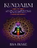 Kundalini: Expand Mind Power, Gain Spiritual Awareness, Open Your Third Eye, Enhance Psychic Abilities and Discover Transcendence