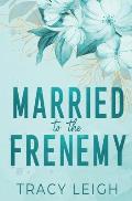 Married to the Frenemy