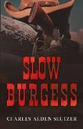 Slow Burgess