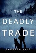 The Deadly Trade
