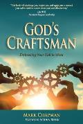 God's Craftsman: Embracing Your Call to Work