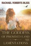 The Goddess of Promised Land Lamentations Book Two