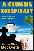 A Cruising Conspiracy: A Will and Betsy Black Adventure