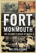 Fort Monmouth: The Us Army's House of Magic