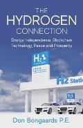 The Hydrogen Connection: Energy Independence, Blockchain Technology, Peace and Prosperity