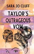 Taylor's Outrageous Vow