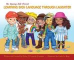 The Signing Kids Present Learning Sign Language Through Laughter