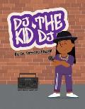 D.J. the Kid DJ