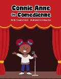 Connie Anne the Comedienne