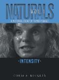 Naturals Vol. 1: A Pictorial Essay of Filmed Female Intensity