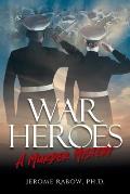 War Heroes: A Murder Mystery