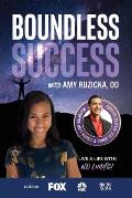Boundless Success with Amy Ruzicka, OD