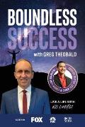 Boundless Success with Greg Theobald