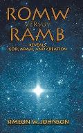ROMW VS.RAMB Reveals, God, Adam and Creation