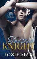 Twisted Knight: A High School Bully Romance