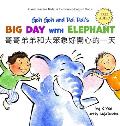 Goh Goh and Dai Dai's Big Day with Elephant: A Cantonese-English Storybook