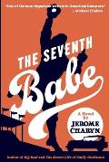 The Seventh Babe: A Novel by Jerome Charyn