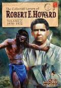 The Collected Letters of Robert E. Howard, Volume 2: Volume 2 1930-1932